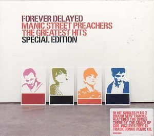 Manic Street Preachers: Forever Delayed. The Greatest Hits