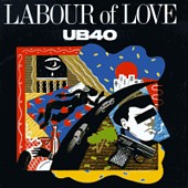 UB 40: Labour of Love