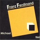 Franz Ferdinand: Michael