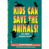 Ingrid Newkirk: Kids can save the animals! 101 easy things to do